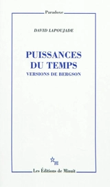 Puissances du temps : versions de Bergson - David Lapoujade