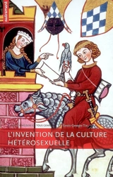 L'invention de la culture hétérosexuelle - Louis-Georges Tin