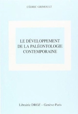 Le développement de la paléontologie contemporaine - Cédric Grimoult