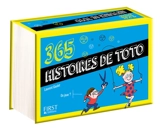 365 histoires de Toto - Laurent Gaulet