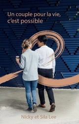 Un couple pour la vie, c'est possible ! - Nicky Lee