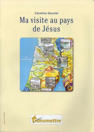 Ma visite au pays de Jésus