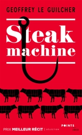 Steak machine - Geoffrey Le Guilcher
