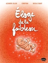 Eloge de la faiblesse - Alexandre Jollien