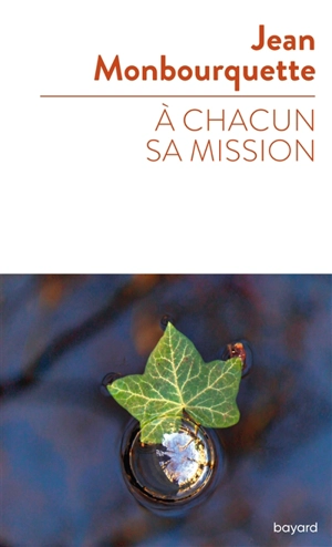 A chacun sa mission - Jean Monbourquette