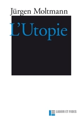 L'utopie - Jürgen Moltmann