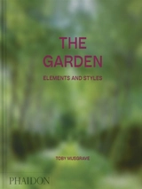 The garden : elements and styles - Toby Musgrave