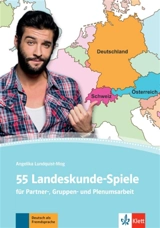 55 Landeskunde-Spiele : für Partner-, Gruppen- und Plernumsarbeit : Deutsch als Fremdsprache - Angelika Lundquist-Mog