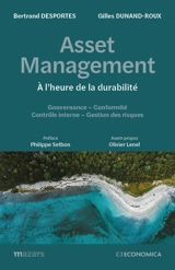 Asset management : à l'heure de la durabilité : gouvernance, conformité, contrôle interne, gestion des risques - Bertrand Desportes