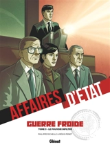Affaires d'Etat. Guerre froide. Vol. 3. Le pouvoir infiltré - Philippe Richelle
