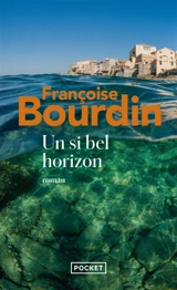 Un si bel horizon - Françoise Bourdin