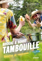 Bivouac & bonne tambouille : recettes de randonnée - Caroline Decque