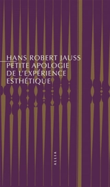 Petite apologie de l'expérience esthétique - Hans Robert Jauss