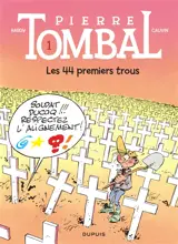 Pierre Tombal. Vol. 1. Les 44 premiers trous - Raoul Cauvin