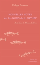 Nouvelles notes sur les noms de la nature - Philippe Annocque