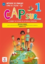 Cap sur... le carnet de voyage de la famille Cousteau 1 : méthode de français, A1.1, livre de l'élève + MP3 : édition hybride - Amandine Demarteau
