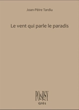 Lo vent que parla lo paradis. Le vent qui parle le paradis - Jean-Pierre Tardif