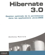Hibernate 3.0 : gestion optimale de la persistance dans les applications Java-J2EE - Anthony Patricio