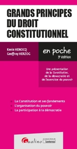 Grands principes du droit constitutionnel : une présentation de la Constitution, de la démocratie et de l'exercice du pouvoir - Kevin Henocq