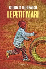 Le petit mari - Roukiata Ouedraogo