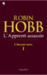 L'assassin royal. Vol. 1. L'apprenti assassin - Robin Hobb