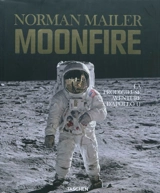 Moonfire : la prodigieuse aventure d'Apollo 11 - Norman Mailer