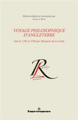 Voyage philosophique d'Angleterre : fait en 1783 et 1784 par Monsieur de La Coste - La Coste, de
