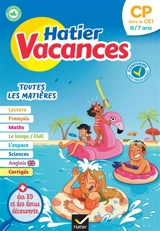 Hatier vacances, CP vers le CE1, 6-7 ans : toutes les matières : conforme aux programmes - Bénédicte Idiard