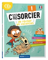 C'est pas sorcier de réviser en vacances : maths, français : 8-9 ans, CE2 au CM1 - Eva Bemer