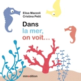 Dans la mer, on voit... - Elisa Mazzoli