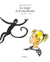 Le singe de Frida Kahlo - Léna Oka