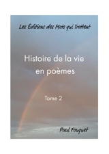 Histoire de la vie en poèmes. Vol. 2 - Paul Fouquet
