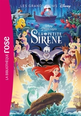 Les grands films Disney. Vol. 4. La petite sirène : le roman du film - Walt Disney company