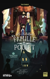 La fantastique famille Poulet. Vol. 1. Maison hantée et gallinacés - Yann Rambaud