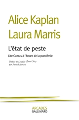 L'état de peste : lire Camus à l'heure de la pandémie - Alice Yaeger Kaplan