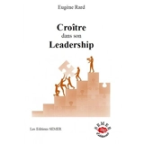 Croître dans son leadership : livre d'étude - Eugène Rard