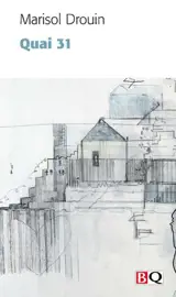 Quai 31 - Drouin, Marisol