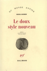 Le doux style nouveau - Vassili Axionov