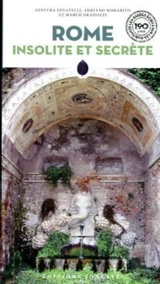 Rome insolite et secrète - Ginevra Lovatelli