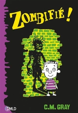 Zombifié. Vol. 1 - C.M. Gray
