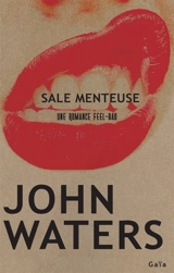 Sale menteuse : une romance feel-bad - John Waters