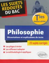 Philosophie, terminales toutes séries : dissertations et explications de texte : 23 sujets corrigés - Johnny Brousmiche