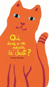 Qui donc a vu passer le chat ? - Cédric Ramadier