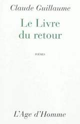 Le livre du retour - Claude Guillaume