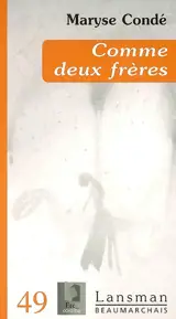 Comme deux frères - Maryse Condé