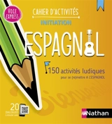Espagnol : 150 activités ludiques pour se (re)mettre à l'espagnol - Juan Gonzalez