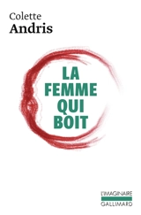 La femme qui boit - Colette Andris