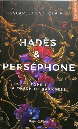 Hadès & Perséphone. Vol. 1. A touch of darkness - Scarlett St. Clair