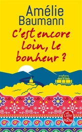C'est encore loin, le bonheur ? - Amélie Baumann