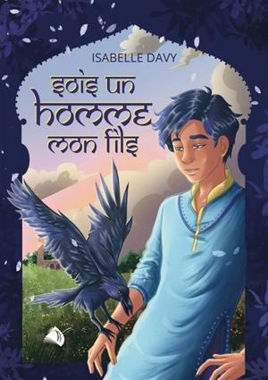 Sois un homme mon fils. Manukha bano - Isabelle Davy